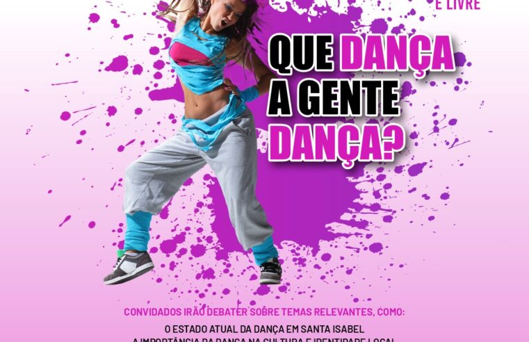 SANTA ISABEL PROMOVE DEBATE SOBRE CULTURA, INCLUSÃO E OS RUMOS DA DANÇA