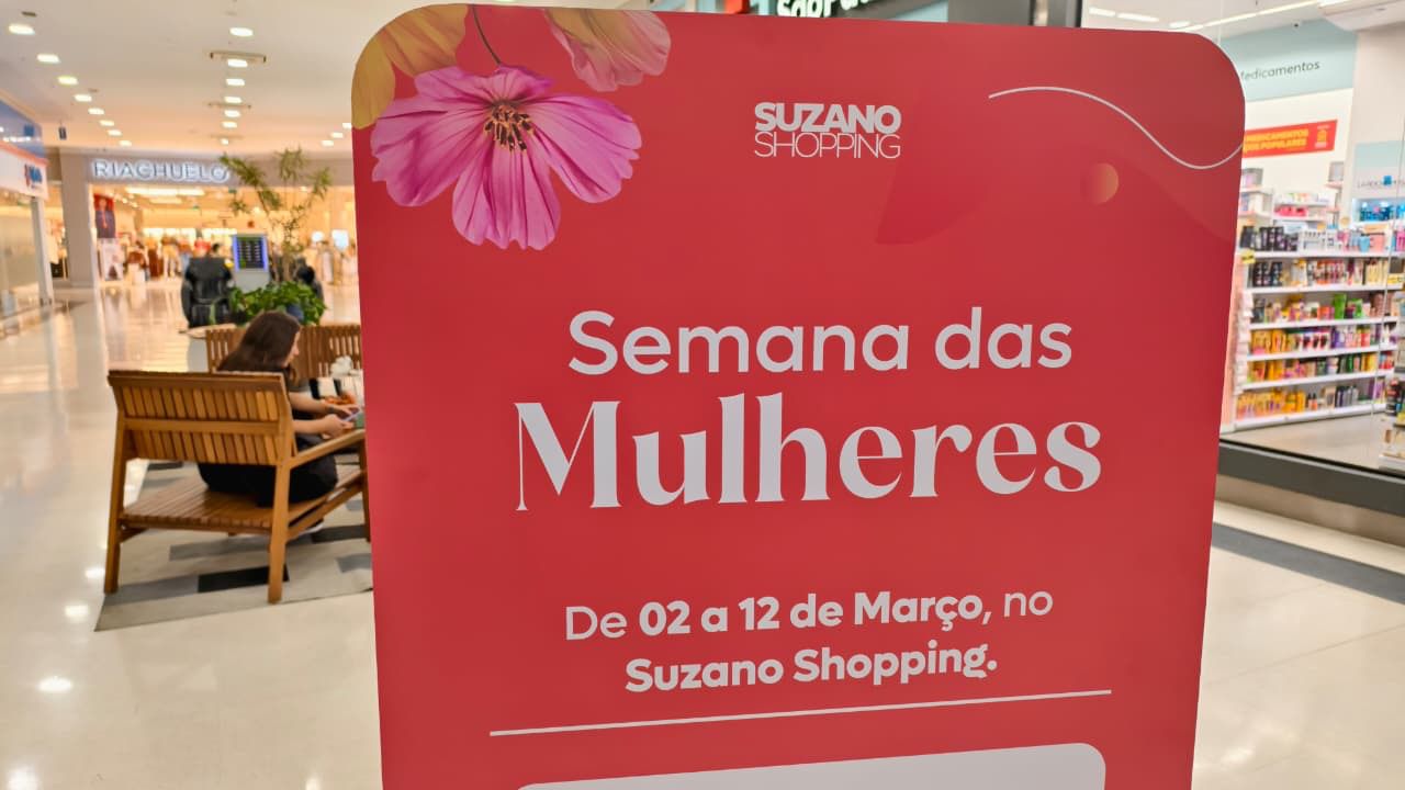 SUZANO SHOPPING PROMOVE SEMANA DAS MULHERES COM ATRAÇÕES GRATUITAS