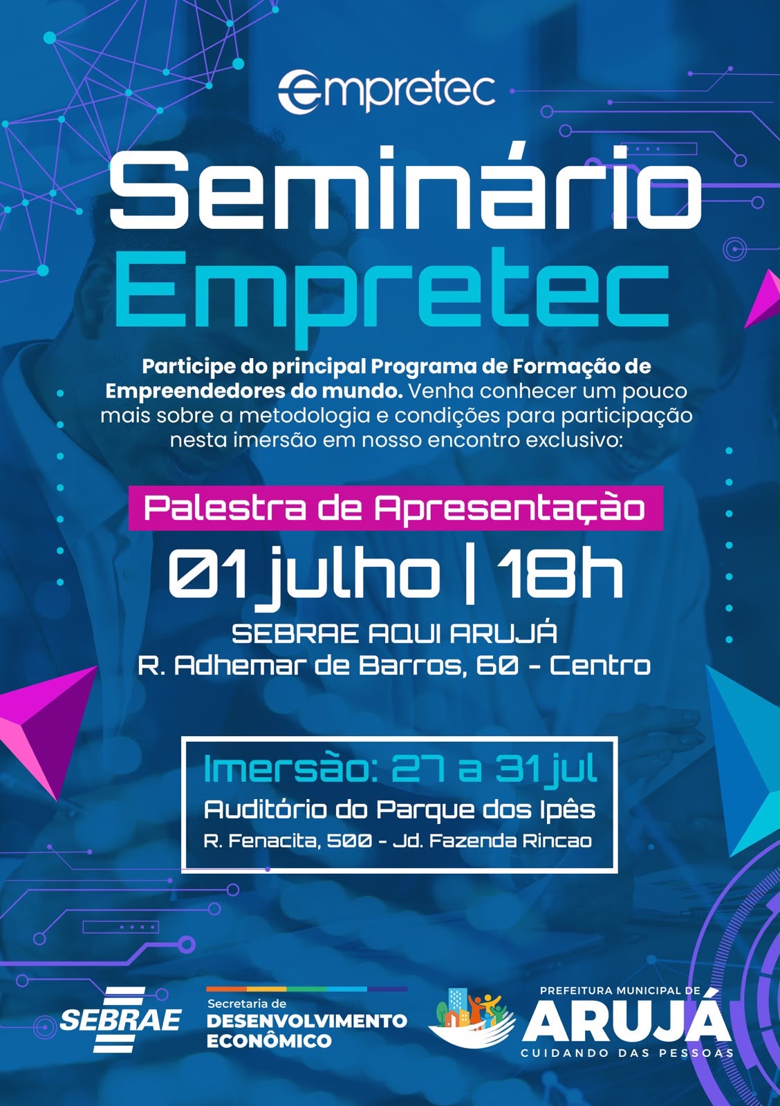 EMPRETEC CHEGA A ARUJÁ COM O PRINCIPAL PROGRAMA DE FORMAÇÃO DE EMPREENDEDORES DO MUNDO
